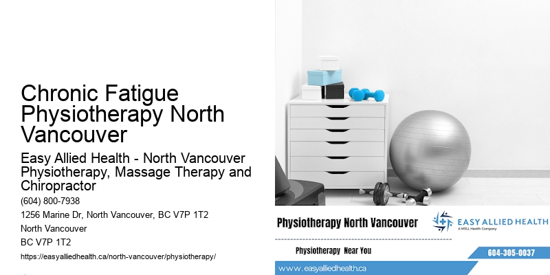 Joint Strengthening Therapy Chronic Fatigue Physiotherapy North Vancouver