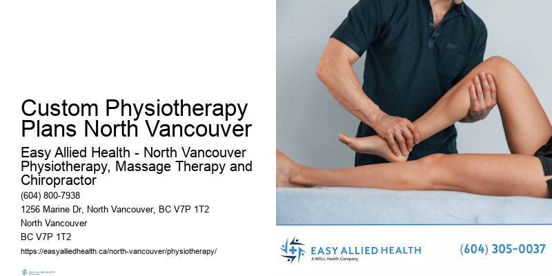 Comprehensive Pain Therapy Custom Physiotherapy Plans North Vancouver