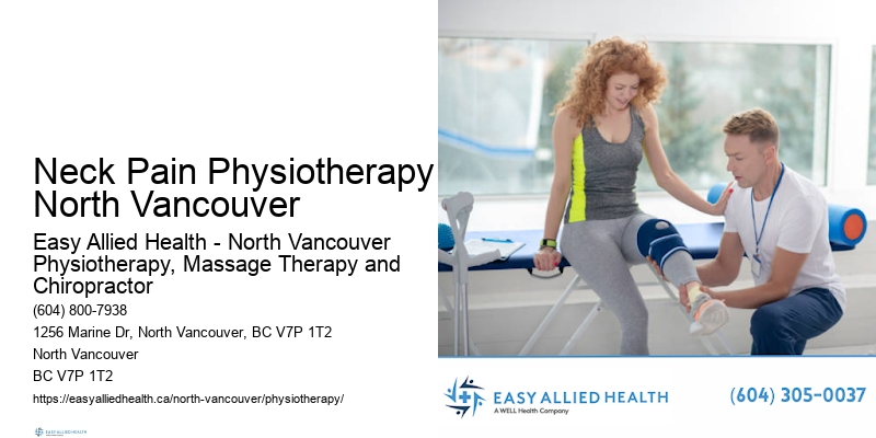 Sprain Recovery Physiotherapy Neck Pain Physiotherapy North Vancouver