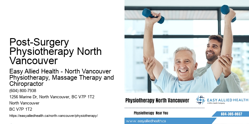 Licensed Physiotherapists Post-Surgery Physiotherapy North Vancouver
