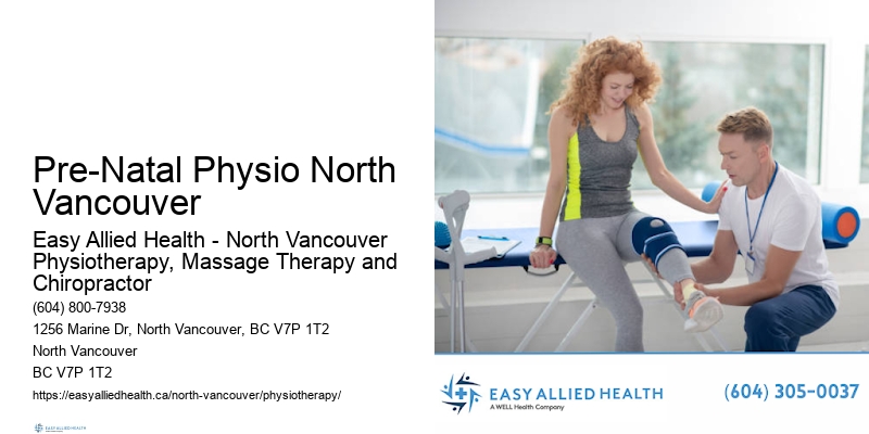 Post-Natal Physio Pre-Natal Physio North Vancouver