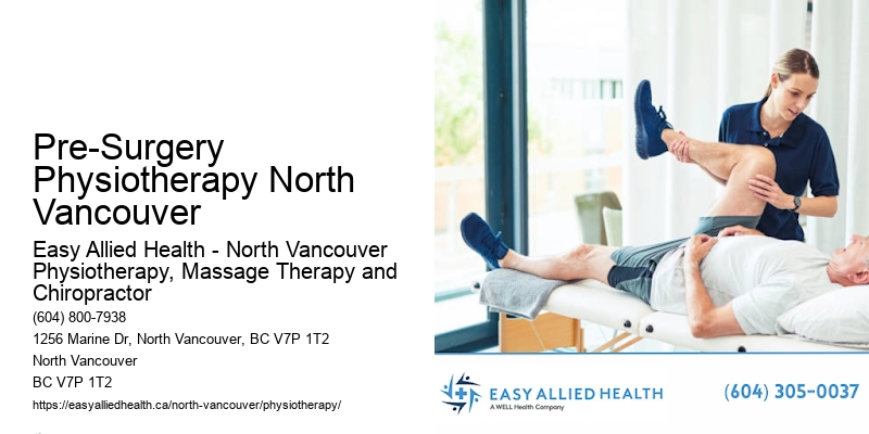 Specialist Pain Therapy Pre-Surgery Physiotherapy North Vancouver