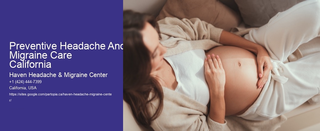 Preventive Headache And Migraine Care California
