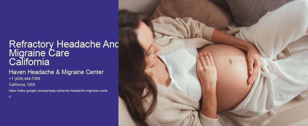 Refractory Headache And Migraine Care California