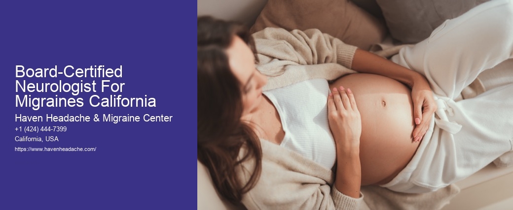 Board-Certified Neurologist For Migraines California