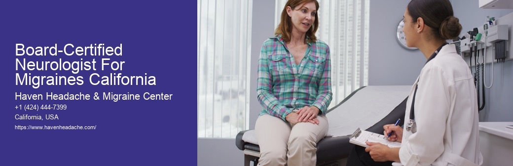 Board-Certified Neurologist For Migraines California