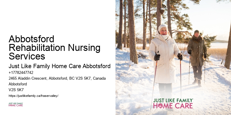 Palliative Care Abbotsford Rehabilitation Nursing Services