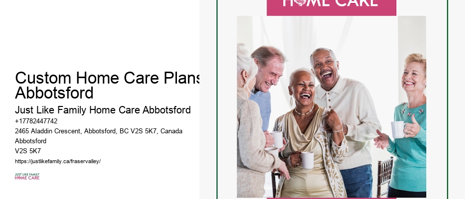 Custom Home Care Plans Abbotsford Home Health Care