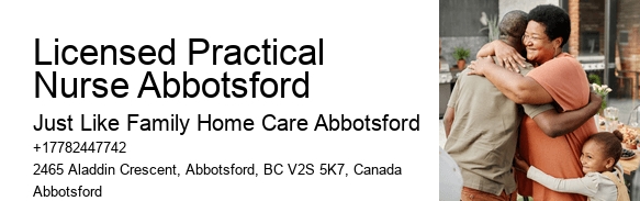 Personal Support Worker Licensed Practical Nurse Abbotsford