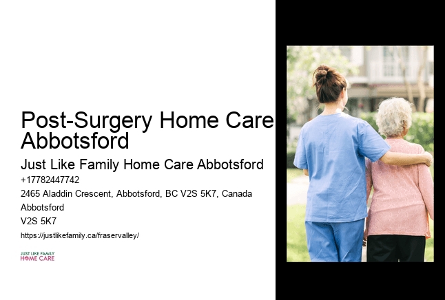 Professional Home Support Post-Surgery Home Care Abbotsford