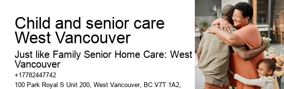 Professional caregivers Child and senior care West Vancouver