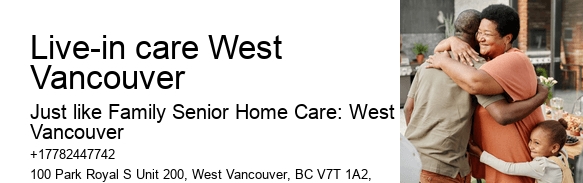 Live-in care West Vancouver home care solutions