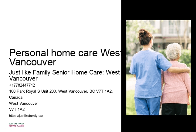 Personal support workers Personal home care West Vancouver