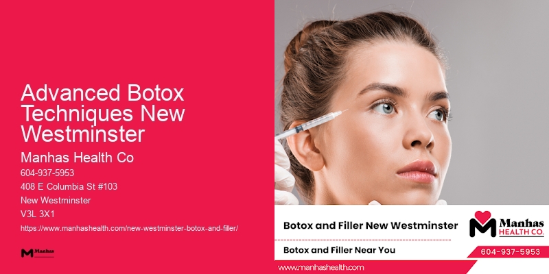 Botox And Anti-Aging Treatments Advanced Botox Techniques New Westminster