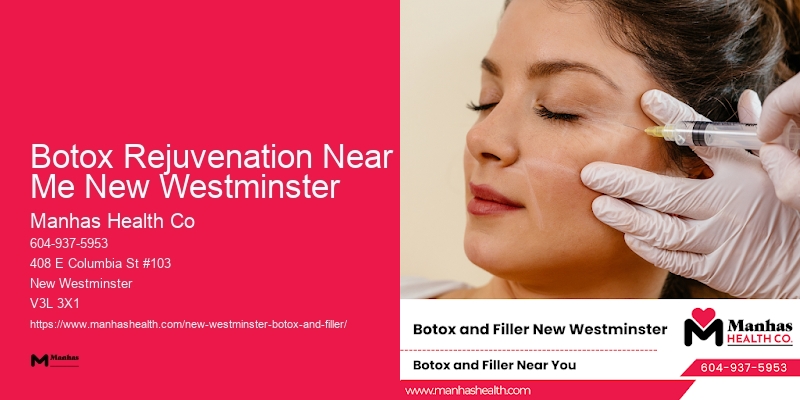 Botox Rejuvenation Near Me New Westminster