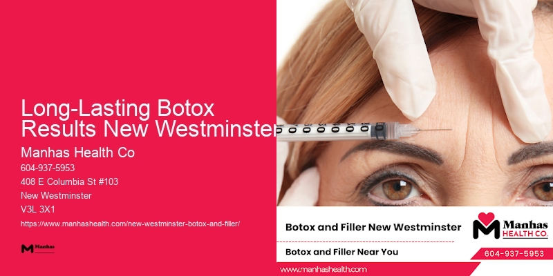 Safe And Effective Botox Long-Lasting Botox Results New Westminster