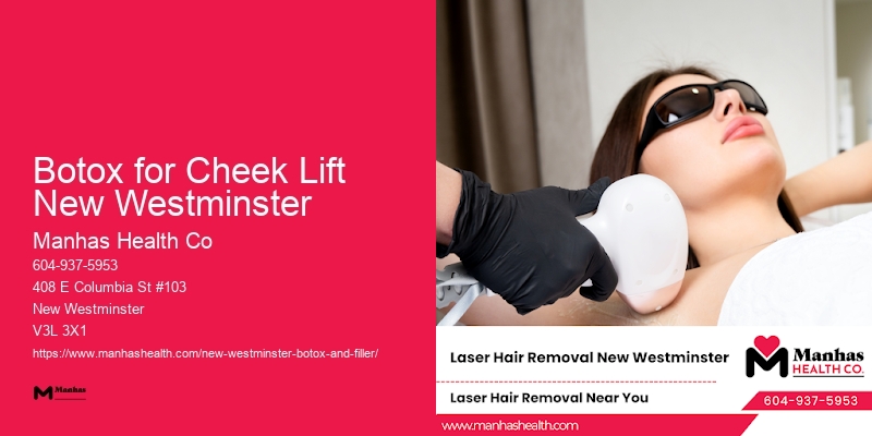 Wrinkle Eraser Botox Botox for Cheek Lift New Westminster