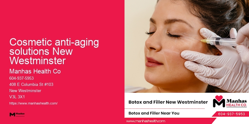 Cosmetic anti-aging solutions New Westminster