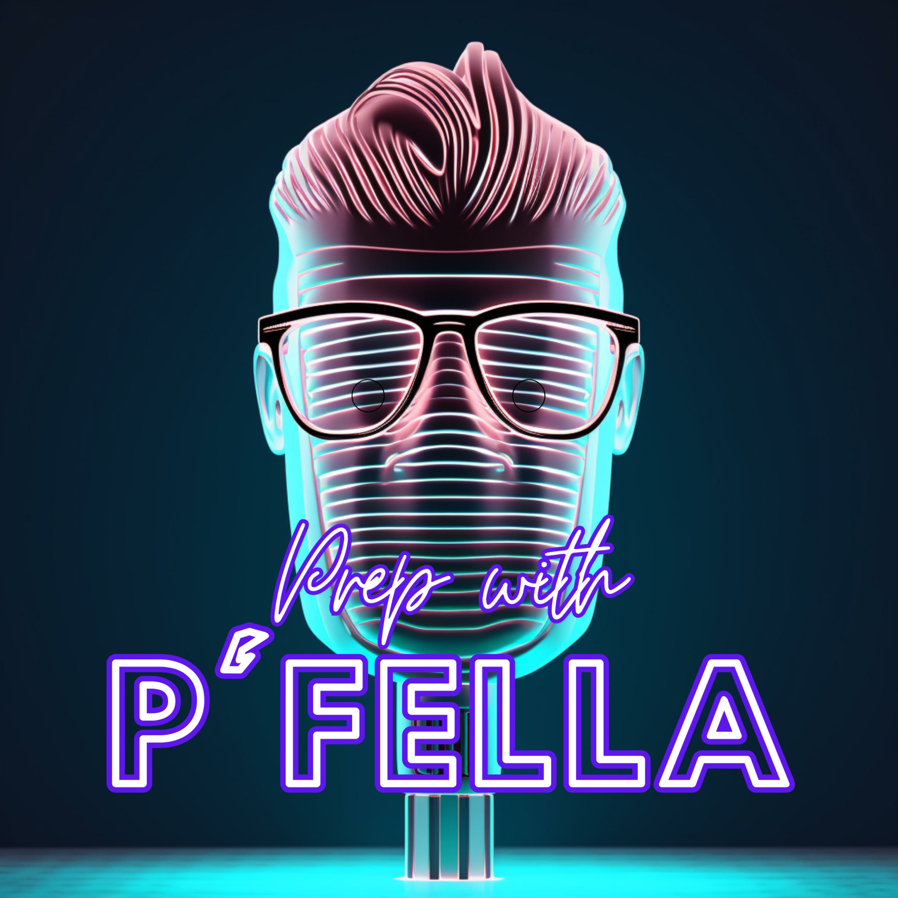 Prep with P'Fella