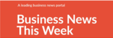 Business News This Week