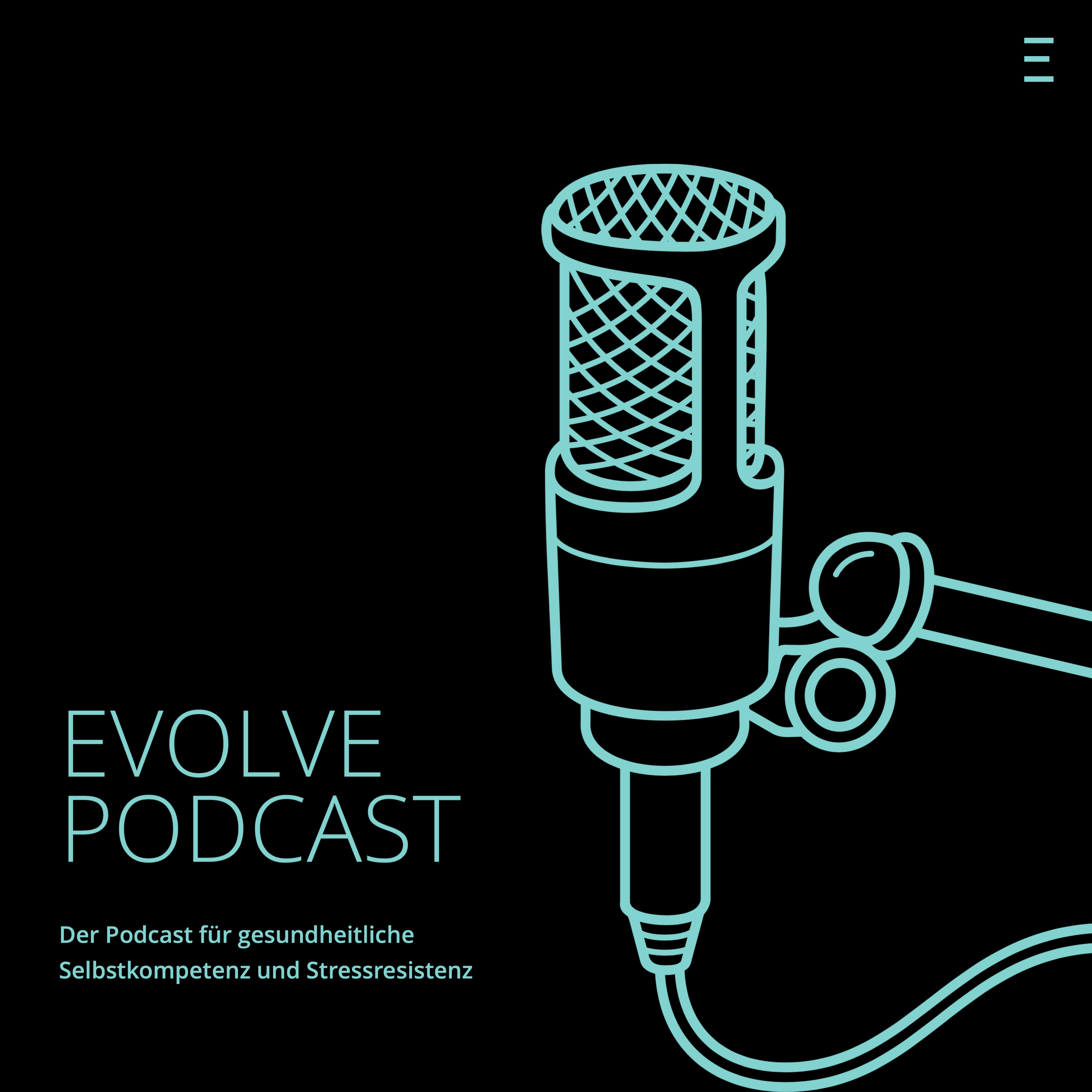 Evolve - Der Podcast für gesundheitliche Selbstkompetenz