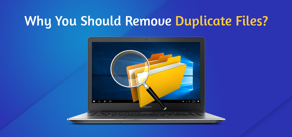 Why You Should Remove Duplicate Files?