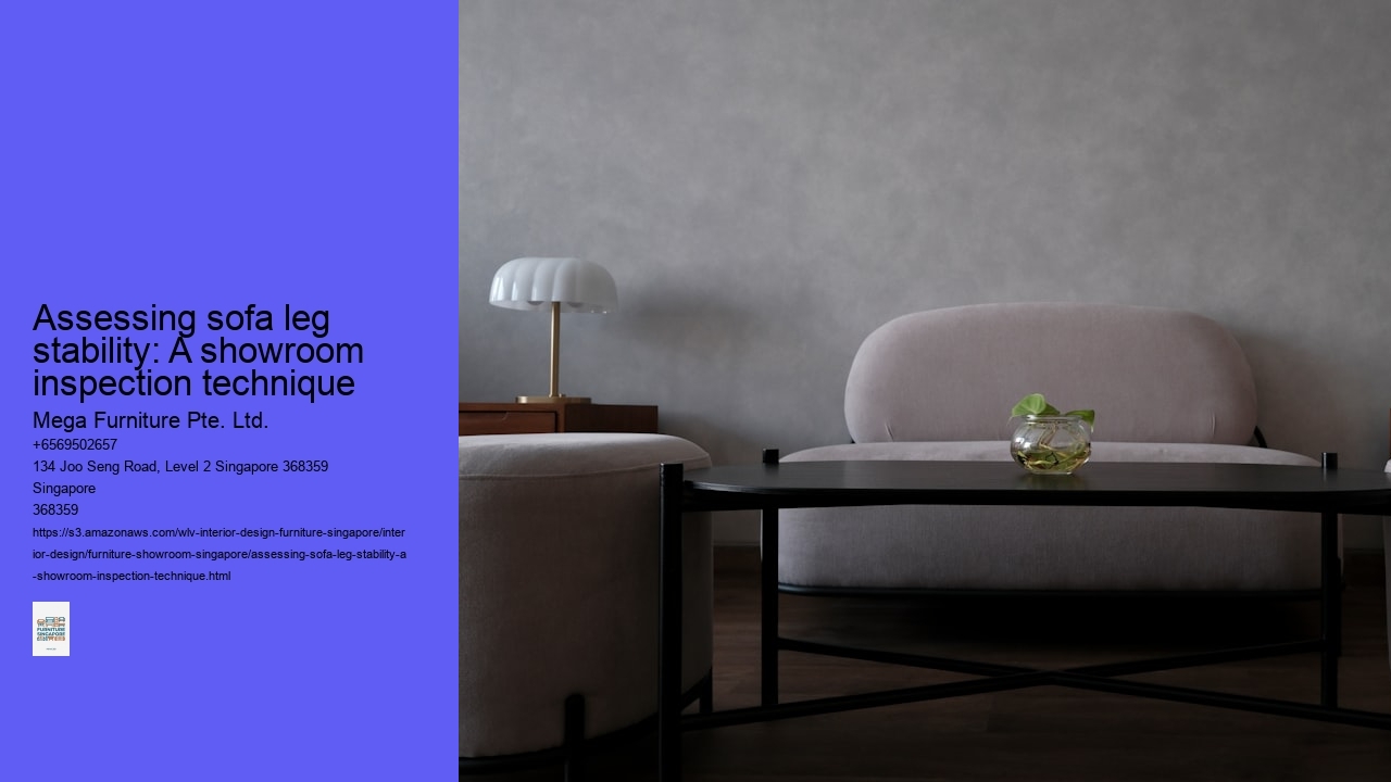 Assessing sofa leg stability: A showroom inspection technique