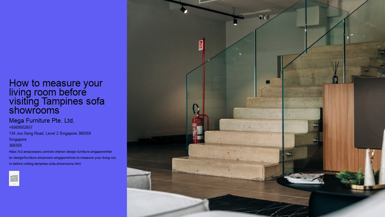 How to measure your living room before visiting Tampines sofa showrooms Mega Furniture Pte. Ltd. How to measure your living room before visiting Tampines sofa showrooms