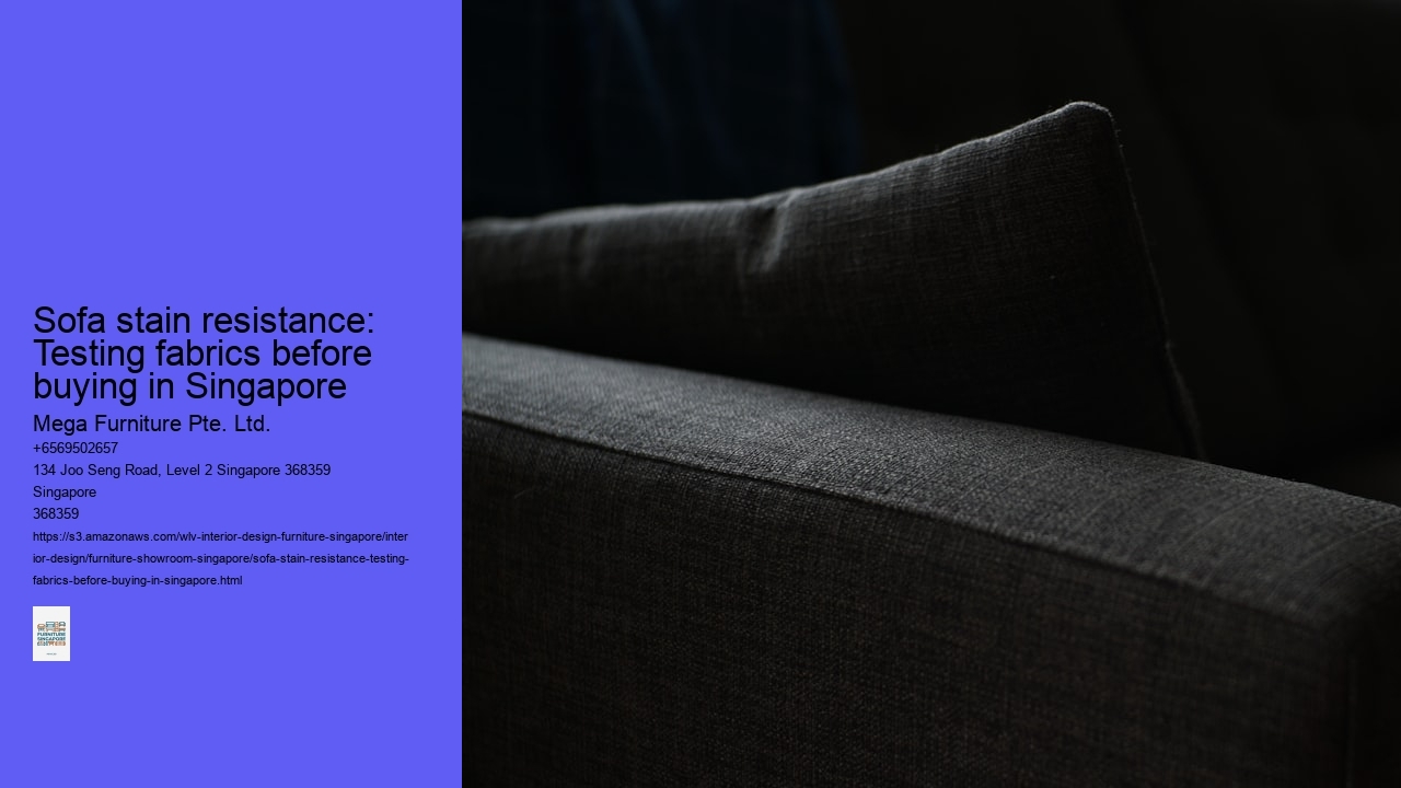 Sofa stain resistance: Testing fabrics before buying in Singapore