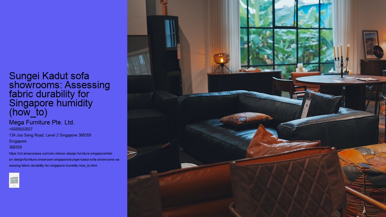 Sungei Kadut sofa showrooms: Assessing fabric durability for Singapore humidity (how_to) Mega Furniture Pte. Ltd. Sungei Kadut sofa showrooms: Assessing fabric durability for Singapore humidity (how_to)