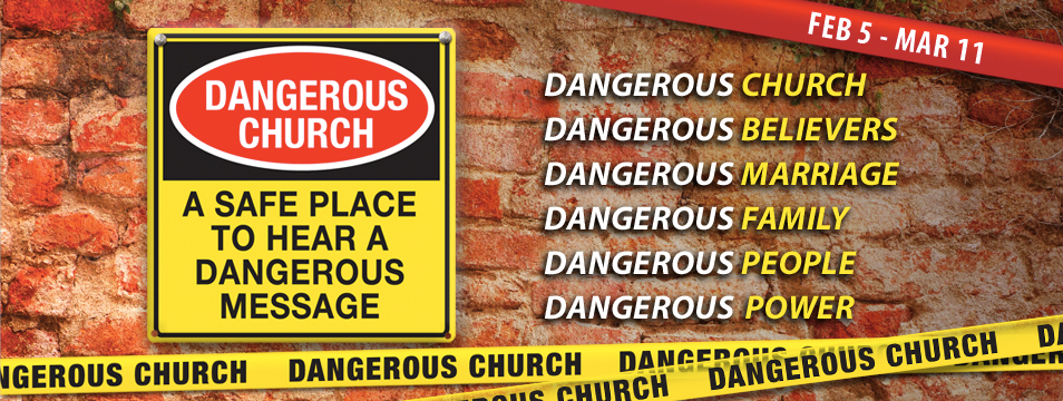 Dangerous Church: A safe place to hear a dangerous message