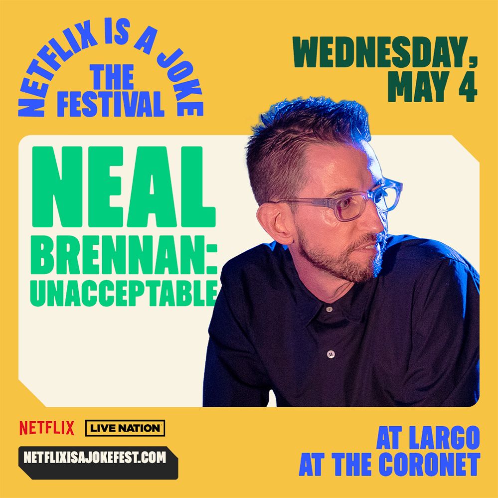 Netflix Is A Joke Presents: Neal Brennan: Unacceptable