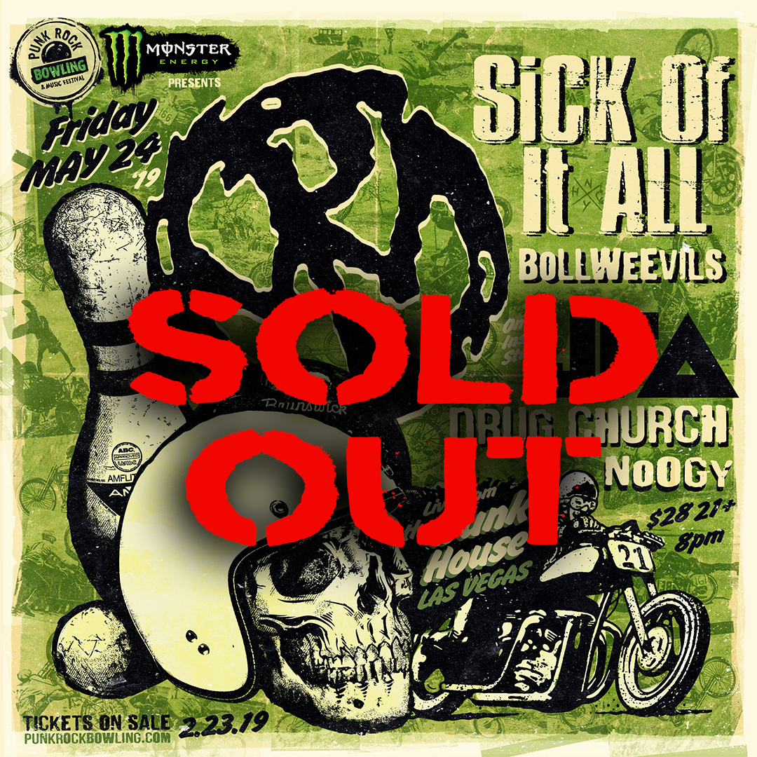 PENNYWISE, SICK OF IT ALL, JFA, DRUG CHURCH PUNK ROCK BOWLING 2019 CLUB SHOW LAS VEGAS sold out