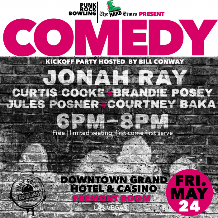 Punk Rock Bowling 2019 Comedy Show Presented by The Hard Times