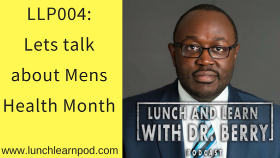 LLP004: Lets talk about Mens Health Month