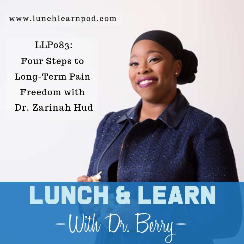 LLP083: Four Steps to Long-Term Pain Freedom with Dr. Zarinah Hud