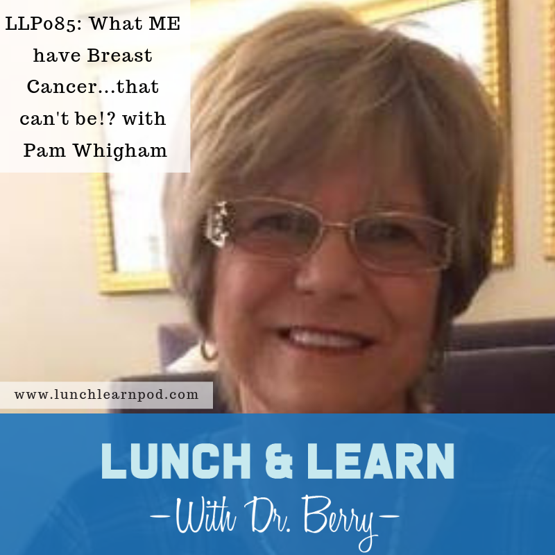 LLP085: What ME have breast cancer…that can’t be!? with Pam Whigham