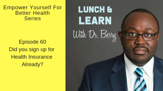 Have You Signed Up For Health Insurance? Ep 60