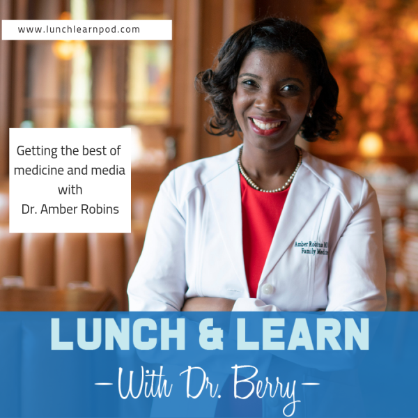 Lunch and Learn, dr berry pierre, medicine, amber robins, best of medicine
