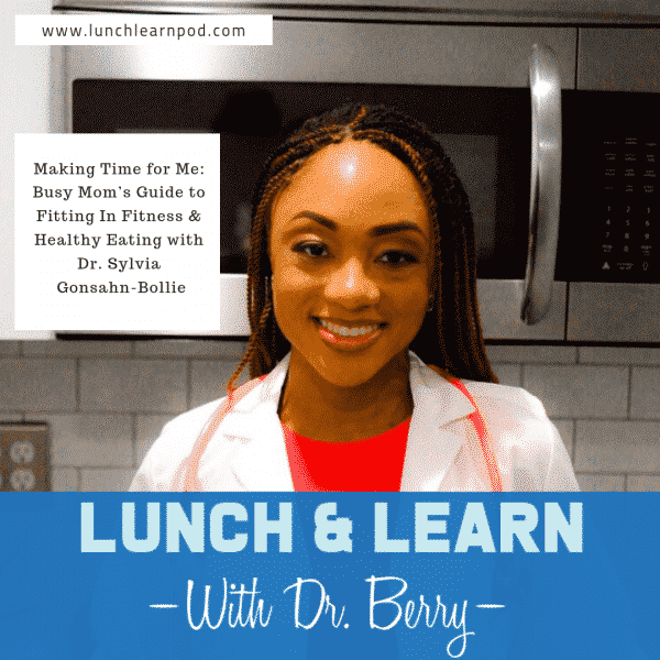 guide for busy moms, fitness, dr. sylvia bollie,lunch and learn, busy moms guide to fitness, fitting in fitness