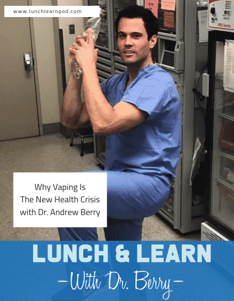 Vaping, Dr. Andrew Berry, e-cigarettes