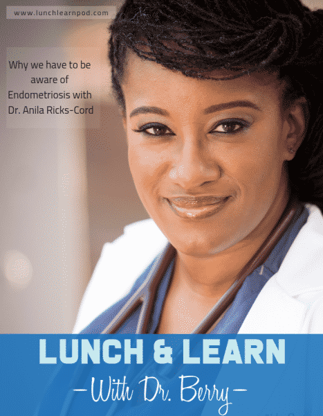 endometriosis, dr. anila ricks-cord, infertility