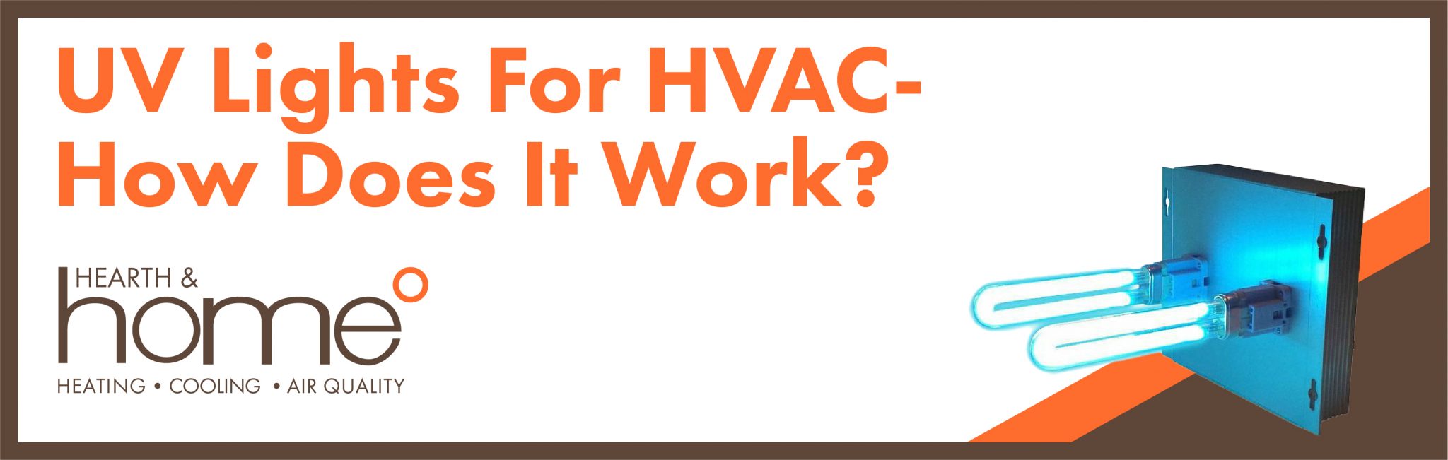 UV Lights For HVAC How Does It Work? Hearth & Home