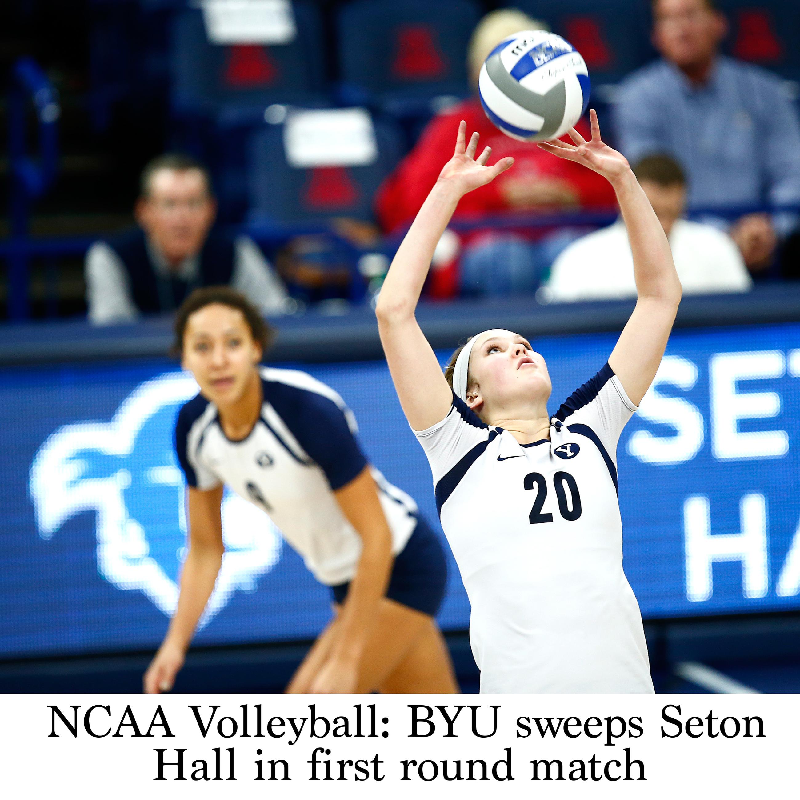 Ncaa Volleyball Byu Sweeps Seton Hall In First Round Match