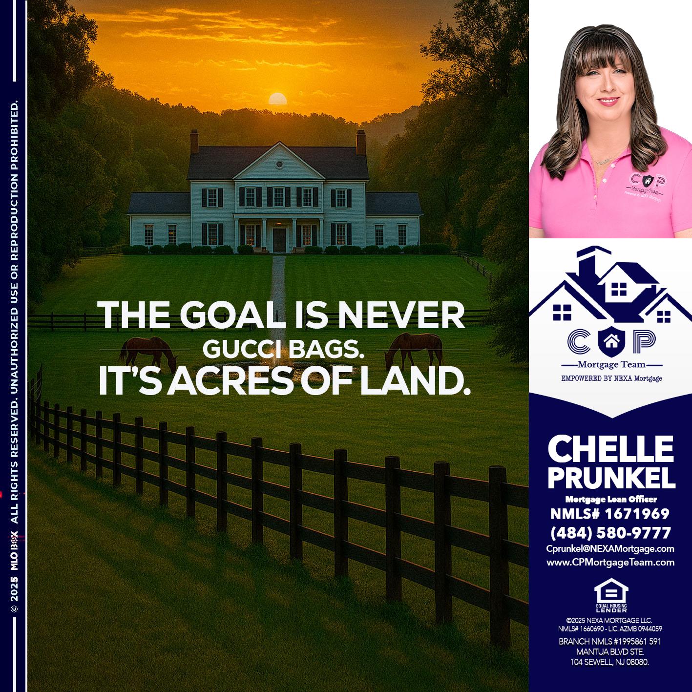 THE GOAL IS NEVER - Chelle Prunkel -Senior Mortgage Loan Officer