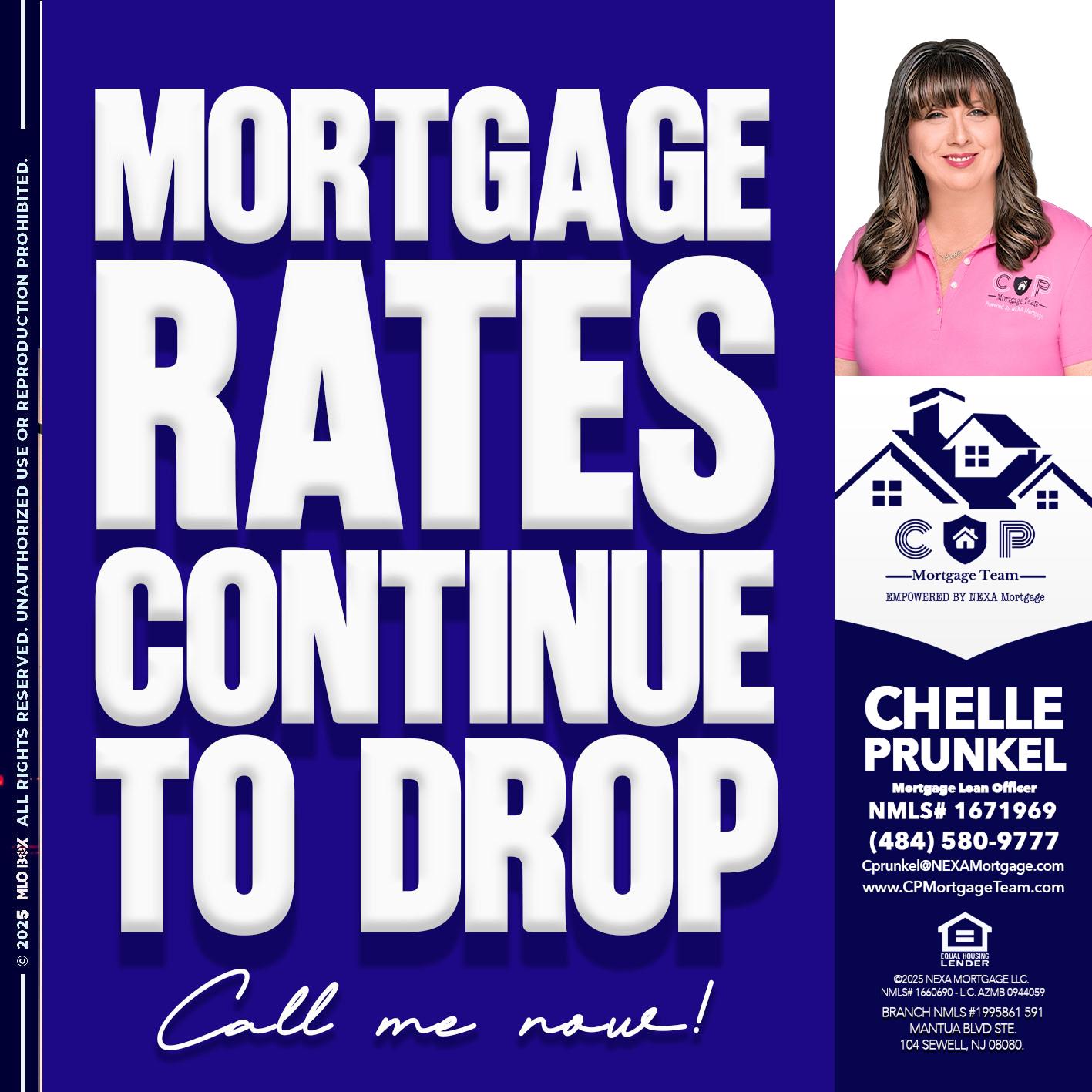 MORTGAGE RATES ARE DROP - Chelle Prunkel -Senior Mortgage Loan Officer