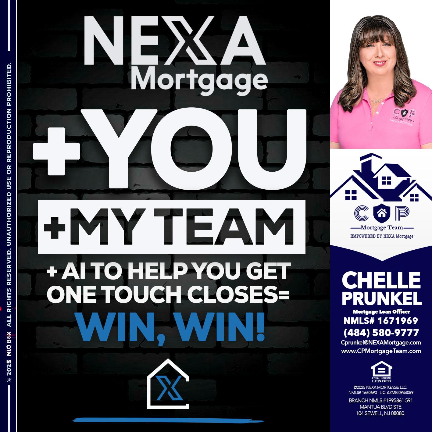 NEXA + YOU + MY TEAM - Chelle Prunkel -Senior Mortgage Loan Officer