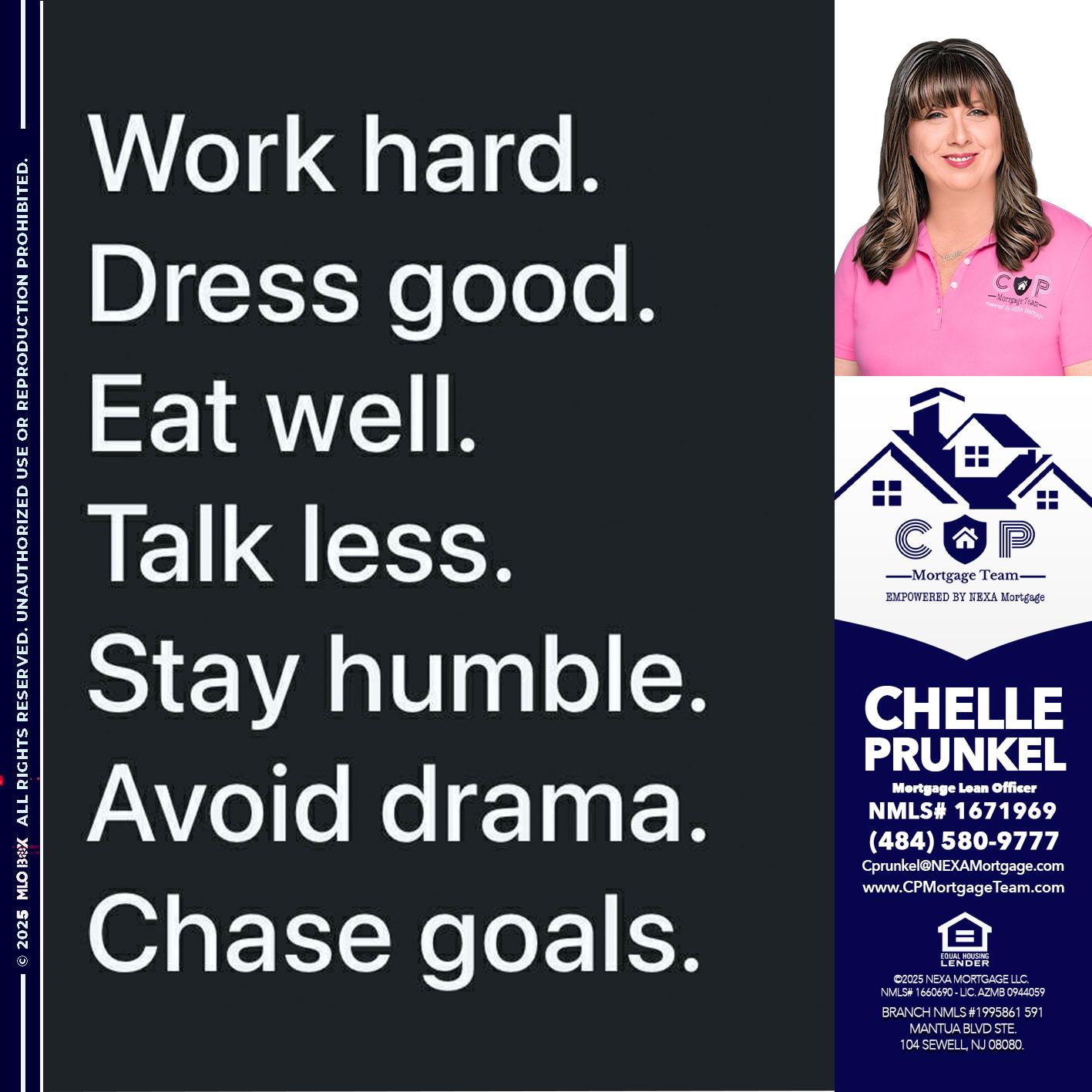 work hard - Chelle Prunkel -Senior Mortgage Loan Officer