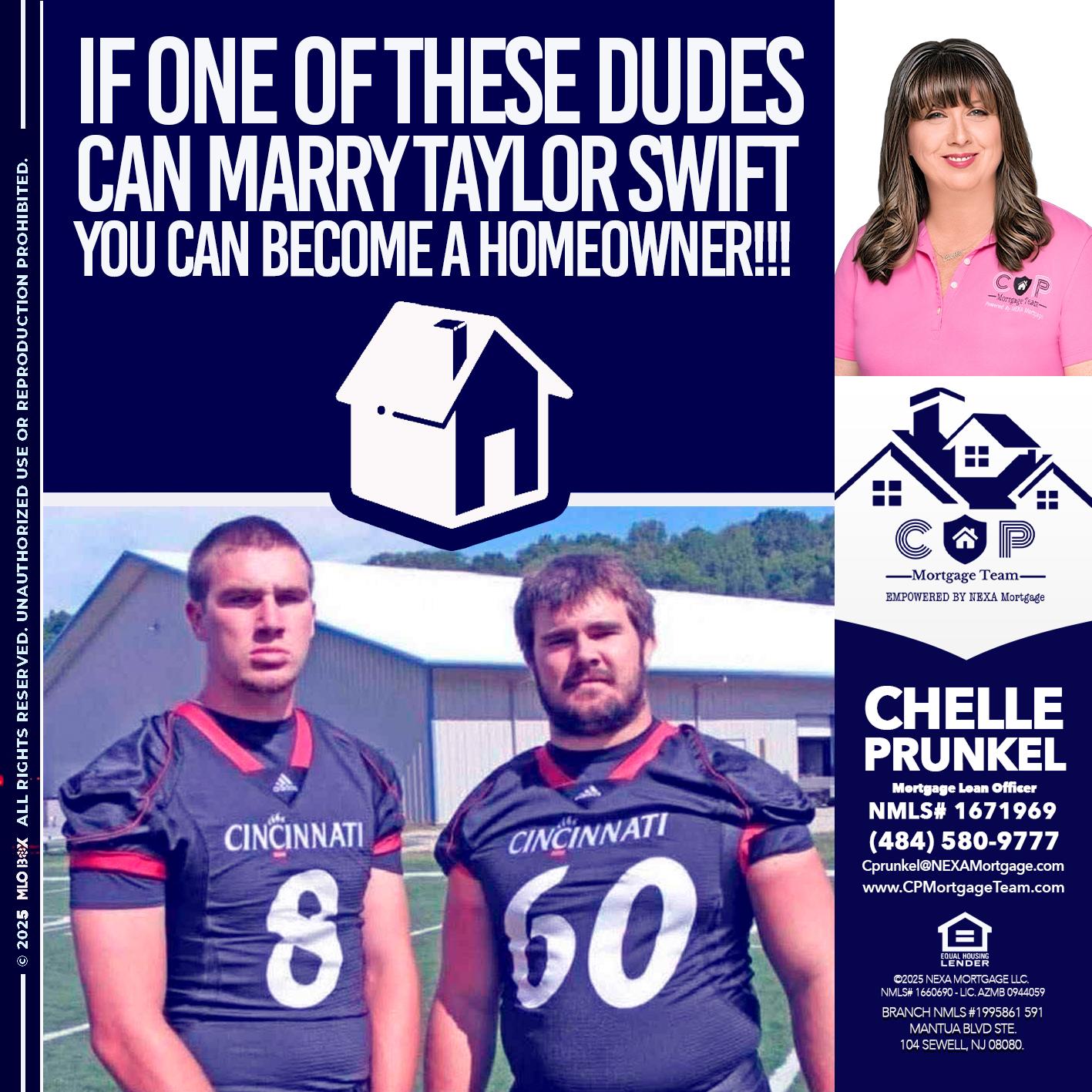 IF ONE OF THESE DUDES - Chelle Prunkel -Senior Mortgage Loan Officer