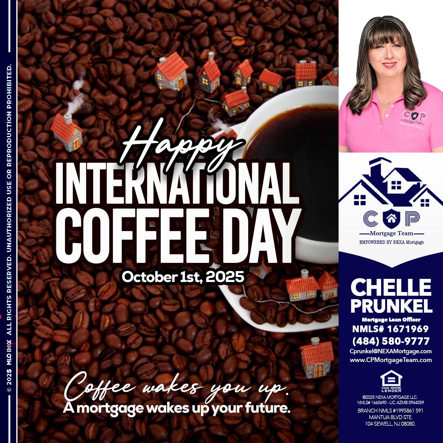 INTERNATIONAL COFFEE DAY - Chelle Prunkel -Senior Mortgage Loan Officer